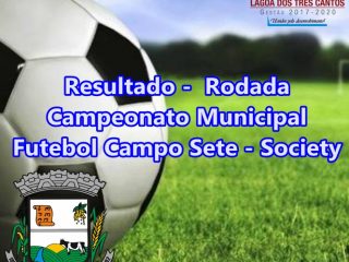   RESULTADO 2ª RODADA MUNICIPAL FUTEBOL SETE-SOCIETY