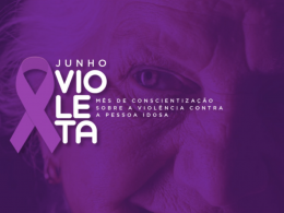 Dia Mundial da Conscientização da Violência Contra a Pessoa Idosa