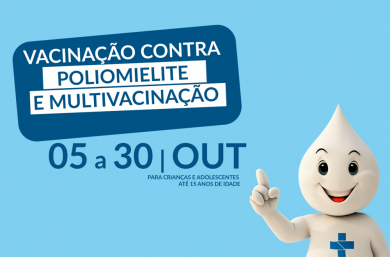 Campanha de Vacinação contra a Poliomielite e de Multivacinação