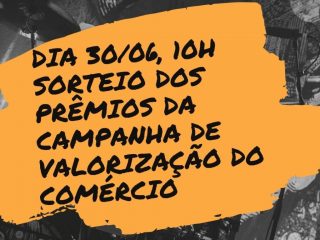 Primeiro sorteio da Campanha de Valorização do Comércio será dia 30
