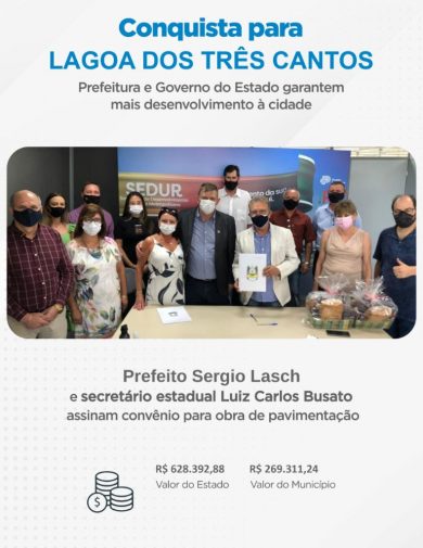 Sérgio Antonio Lasch e Busato assinam convênio para obra de pavimentação em Lagoa dos Três Cantos