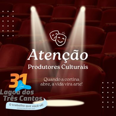 Atenção produtores culturais