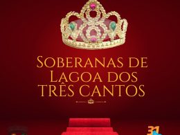 Concurso de escolha das soberanas de Lagoa dos Três Cantos terá 6 candidatas