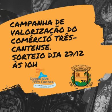Campanha de Valorização do Comércio de Lagoa dos Três Cantos terá sorteio neste dia 27/12