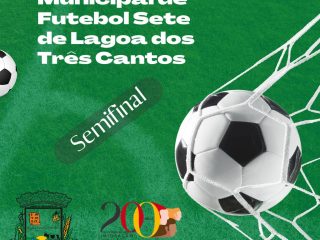 Hoje tem semifinal do Futebol Sete em Lagoa dos Três Cantos