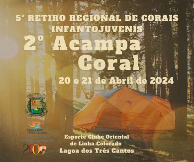 Departamento de Cultura de Lagoa dos Três Cantos promove o 5º Retiro Regional de Corais e o 2º Acampa Coral