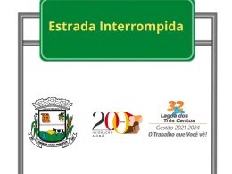 Estradas interrompidas para melhorias em Lagoa dos Três Cantos