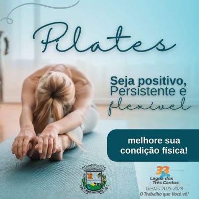 Governo Municipal de Lagoa dos Três Cantos através da Secretaria de Saúde incentivará participação dos munícipes em aulas de pilates