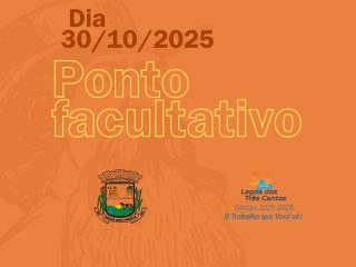 Lagoa dos Três Cantos terá Ponto Facultativo dia 30 de outubro