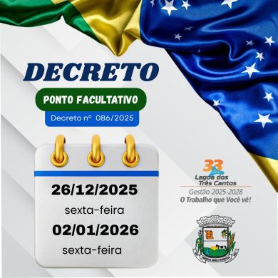 Governo Municipal de Lagoa dos Três Cantos decreta ponto facultativo nos dias 26/12/2025 e 02/01/2026