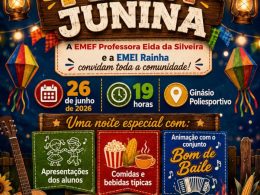 EMEF Professora Eida da Silveira e EMEI Rainha promovem Festa Junina no dia 26 de junho em Lagoa dos Três Cantos