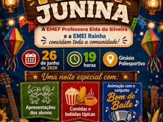 EMEF Professora Eida da Silveira e EMEI Rainha promovem Festa Junina no dia 26 de junho em Lagoa dos Três Cantos