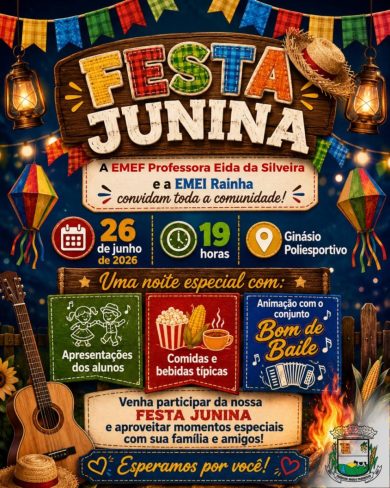 EMEF Professora Eida da Silveira e EMEI Rainha promovem Festa Junina no dia 26 de junho em Lagoa dos Três Cantos