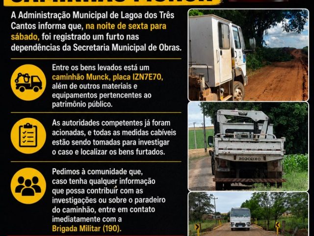 Furto em Secretaria de Obras de Lagoa dos Três Cantos: caminhão Munck é levado durante a madrugada